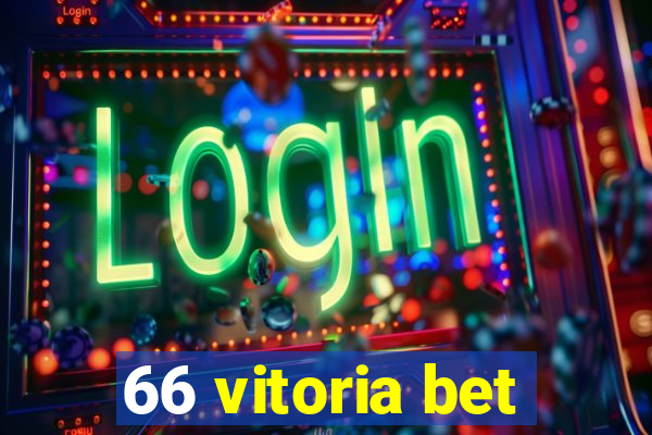 66 vitoria bet